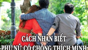 cách nhận biết phụ nữ có chồng thích mình