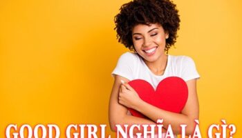 good girl nghĩa là gì?